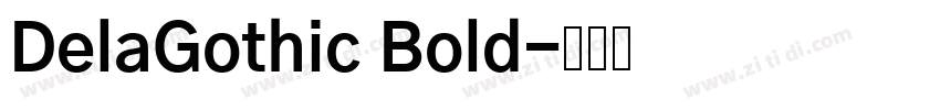 DelaGothic Bold字体转换 DelaGothic Bold字体转换